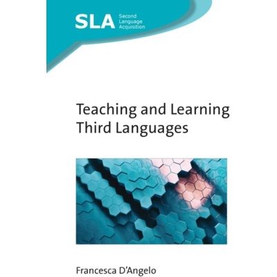 Teaching and Learning Third Languages - Francesca D'Angelo