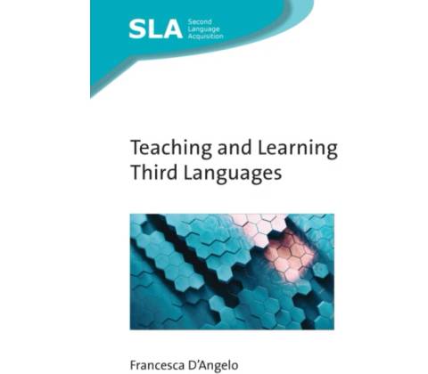 Teaching and Learning Third Languages - Francesca D'Angelo