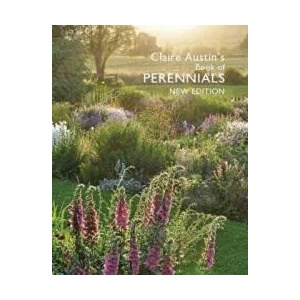 Claire Austin's Book Of Perennials New Edition (ISBN: 9780993164712)