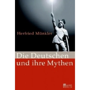 Die Deutschen und ihre Mythen | Herfried Münkler (2009)