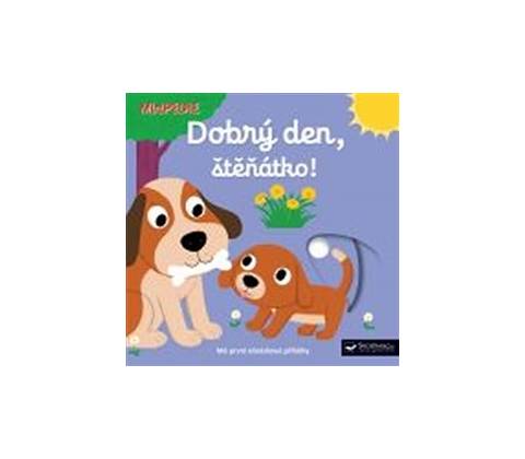 Dobrý den, štěňátko!