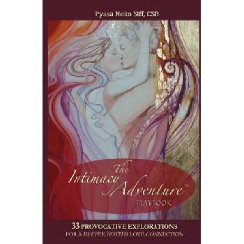 Image 1 of The Intimacy Adventure playbook: 33 Provocative Explorations for a Deeper, Hotter Love-Connection | Pyasa Neko Siff, Ines Honfi