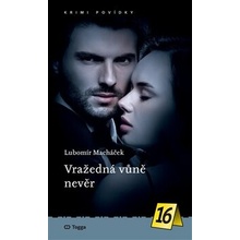 Vražedná vůně nevěr - Lubomír Macháček