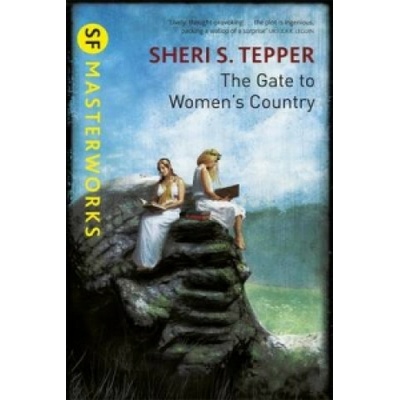 The Gate to Women's Country - S.F. MASTERWORKS - Sheri S. Tepper , Dominic Harm