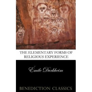 Elementary Forms of the Religious Life (Unabridged) | Émile Durkheim (ISBN: 9781781394694)