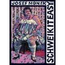 Schweik it easy - Josef Moník