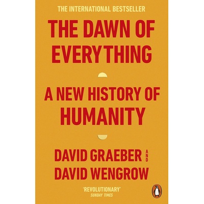 The Dawn of Everything : A New History of Humanity - Graeber David