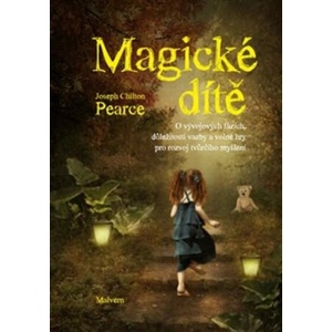 Magické dítě | Joseph Chilton Pearce (2019)