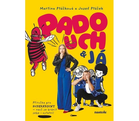 Padouch a já