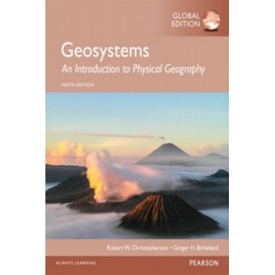 Geosystems: An Introduction to Physical Geography, Global Edition Christopherson RobertPaperback