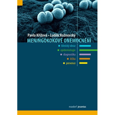 Meningokokové onemocnění - Pavla Křížová, Luděk Rožnovský
