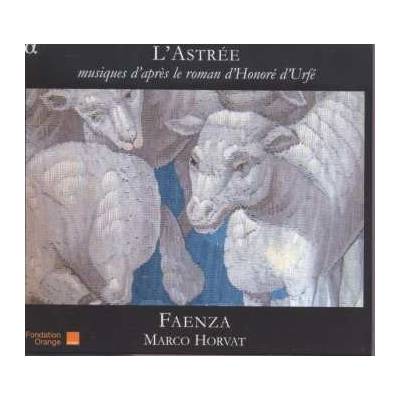 Honoré d'Urfé - L'Astrée Musiques D'Après Le Roman D'Honoré D'Urfé CD