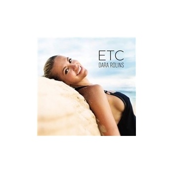 Dara Rolins: ETC