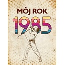 Můj rok 1985