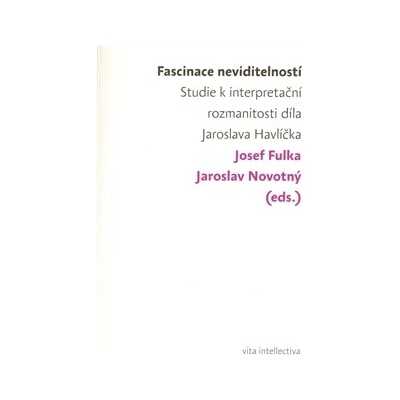 Fascinace neviditelností - Josef Fulka, Jaroslav Novotný