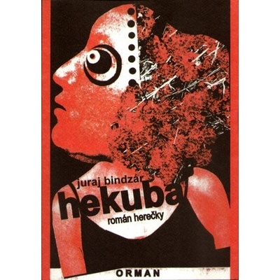 Hekuba, román herečky - Bindzár Juraj