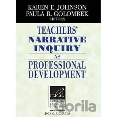 Teachers' Narrative Inquiry as Professional Development
