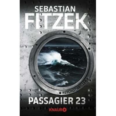 Passagier 23 - Fitzek, Sebastian