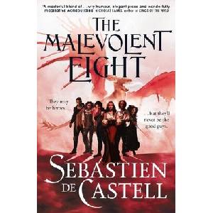 The Malevolent Eight | Sebastien de Castell (ISBN: 9781529440911)