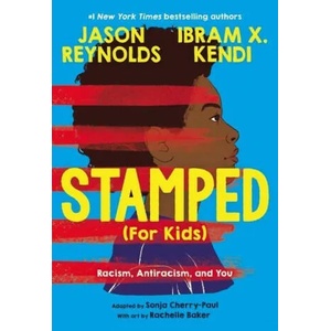 Stamped (For Kids) | Ibram X. Kendi, Sonja Cherry-Paul (ISBN: 9780316167581)