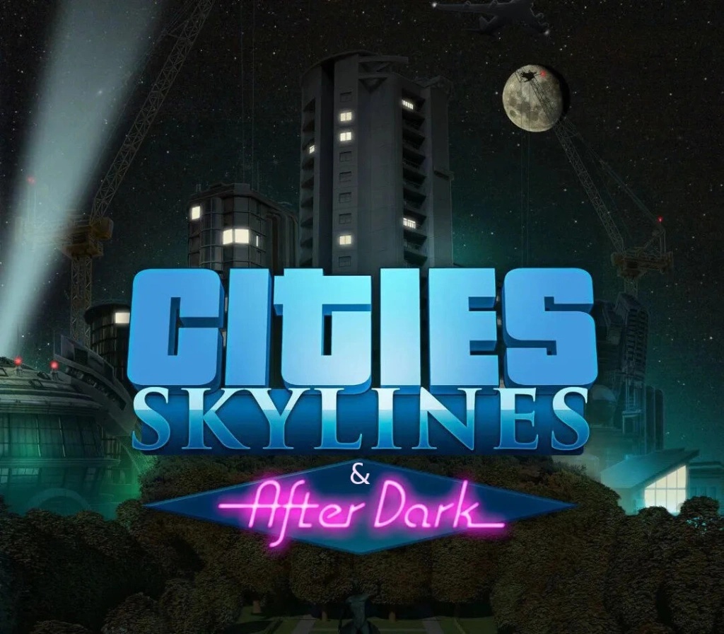 Cities: Skylines - After Dark