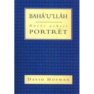 Bahá´u´lláh-kníže pokoje - portr - David Hofman