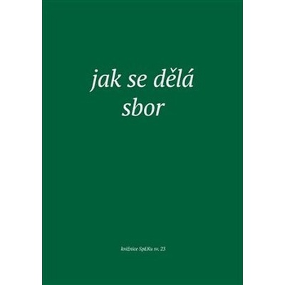 Jak se dělá sbor