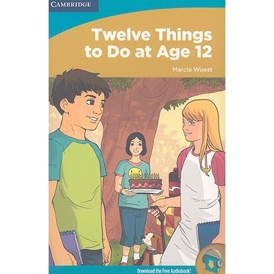 Twelve Things to Do at Age 12 Marcia Wuest