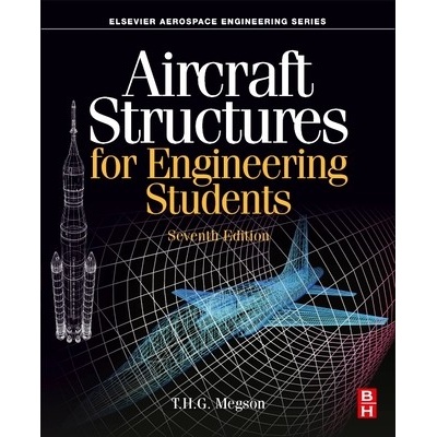 Aircraft Structures for Engineering Students Megson T.H.G. Professor Emeritus Department of Civil Engineering Leeds University UK