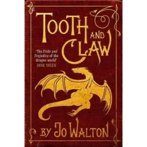 Tooth and Claw | Jo Walton (2013)