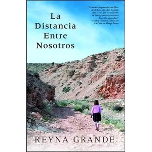 La Distancia Entre Nosotros = The Distance Between Us | Reyna Grande (ISBN: 9781476710402)