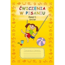 Ćwiczenia w pisaniu Zeszyt 1 5-6 lat