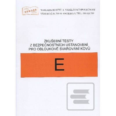 Zkušební testy z bezpečnostních ustanovení pro obloukové svařování kovů - E