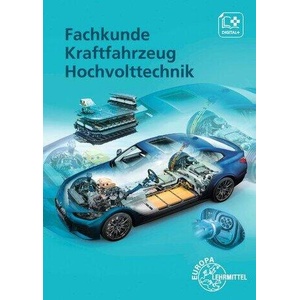 Fachkunde Kraftfahrzeug Hochvolttechnik (ISBN: 9783758522819)