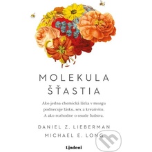 Molekula šťastia - Daniel E. Lieberman, Michael Long