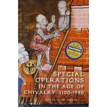 Special Operations in the Age of Chivalry, 1100-1550 Harari Yuval Noah