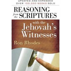 Reasoning from the Scriptures with the Jehovah's Witnesses | Ron Rhodes (ISBN: 9780736924511)
