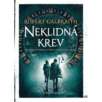 Neklidná krev - Robert Galbraith