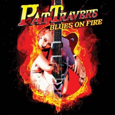 Pat Travers - Blues On Fire LP