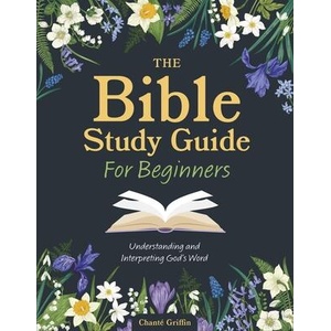 The Bible Study Guide for Beginners (ISBN: 9780785846963)