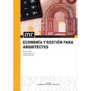 Economía y gestión para arquitectos | Llorca Ponce, Alicia, Fernández Durán, Laura, Fernández Durán, Clemente (ISBN: 9788490483619)