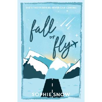 Fall or Fly | Sophie Snow
