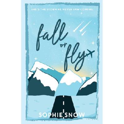 Fall or Fly | Sophie Snow