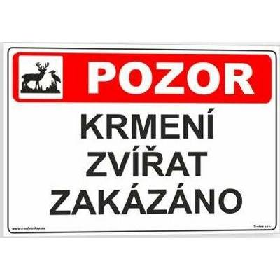 Traiva s.r.o Pozor krmení zvířat zakázáno Verze: Plast 210 x 148 mm (A5) tl. 0.5 mm - Kód: 09867