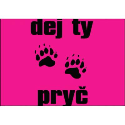 Plakát typ A4-A0 Dej ty pracky pryč