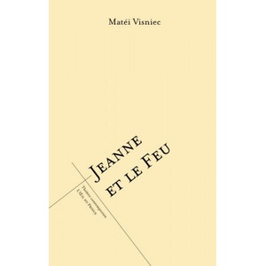 JEANNE ET LE FEU | VISNIEC MATÉI (ISBN: 9782351051757)