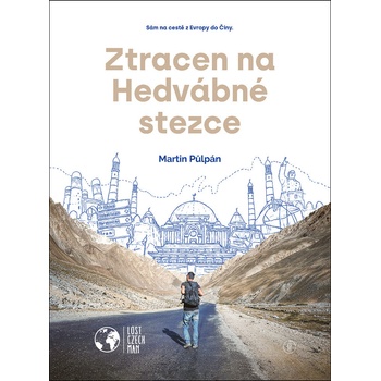Ztracen na Hedvábné stezce - Martin Půlpán