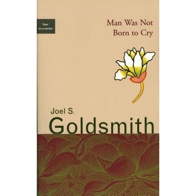 Man Was Not Born to Cry Goldsmith Joel S.Paperback