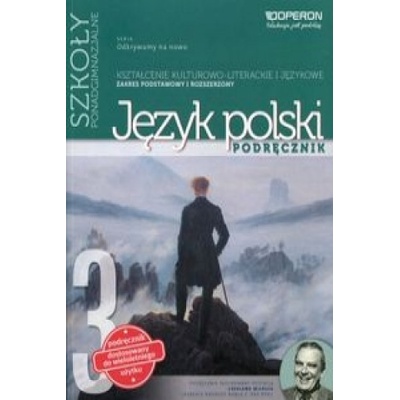Odkrywamy na nowo 3 Jezyk polski Ksztalcenie kulturowo-literackie i jezykowe Zakres podstawowy i rozszerzony