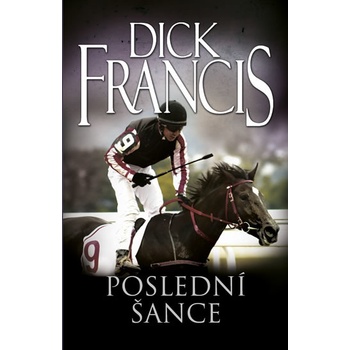 Poslední šance - Dick Francis